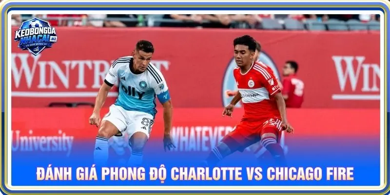 Đánh giá chi tiết phong độ Charlotte vs Chicago Fire