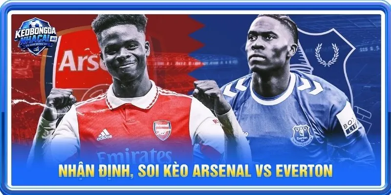 Nhận định chuyên sâu từ BLV Long Vũ về cặp trận Arsenal vs Everton