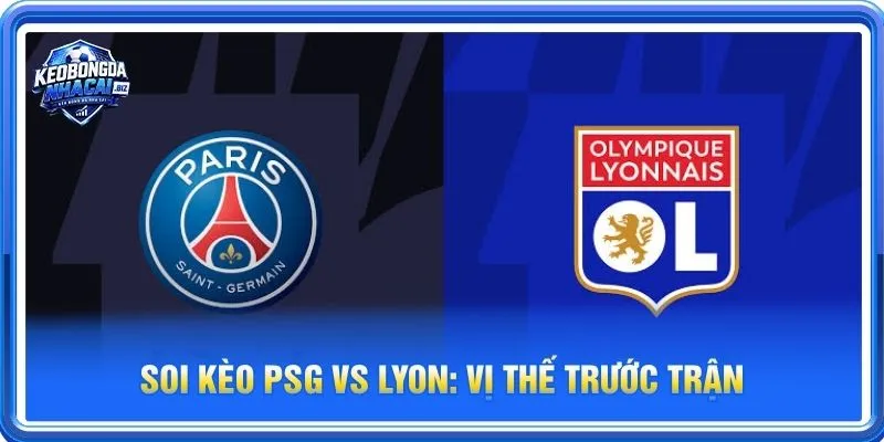 Soi kèo PSG vs Lyon là cặp trận đáng theo dõi tại vòng 8 Ligue 1